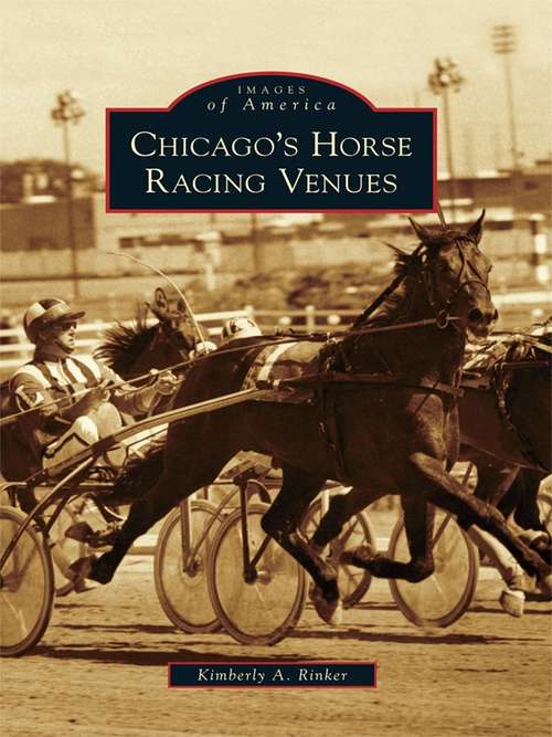 Book cover of Chicago's Horse Racing Venues