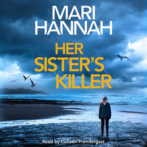 Book cover of Her Sister's Killer: ‘A classy thriller packed with action’ – Ann Cleeves (Stone and Oliver #5)