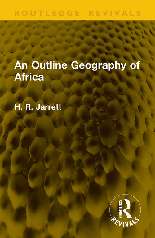 Book cover of An Outline Geography of Africa (1) (Routledge Revivals)