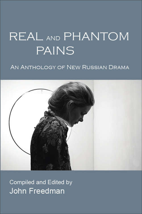 Book cover of Real and Phantoms Pains: An Anthology of New Russian Drama