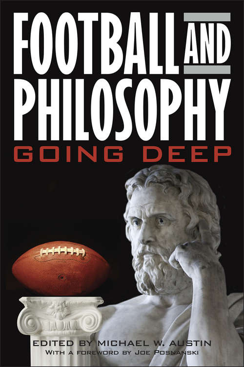 Book cover of Football and Philosophy: Going Deep (The Philosophy of Popular Culture)