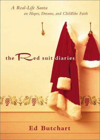 Book cover of The Red Suit Diaries: A Real-Life Santa on Hopes, Dreams, and Childlike Faith