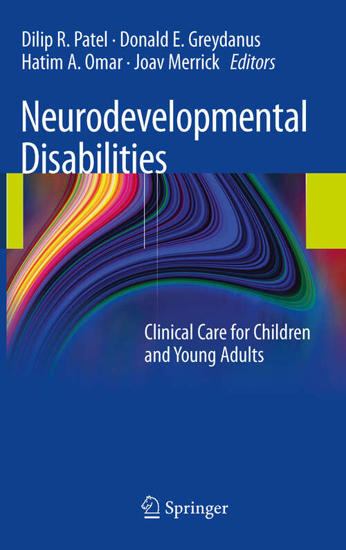 Book cover of Neurodevelopmental Disabilities: Clinical Care for Children and Young Adults