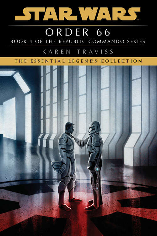 Book cover of Order 66: A Republic Commando Novel (Star Wars: Republic Commando - Legends #4)