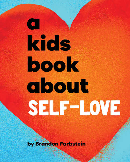 Book cover of A Kids Book About Self-Love (A Kids Book)