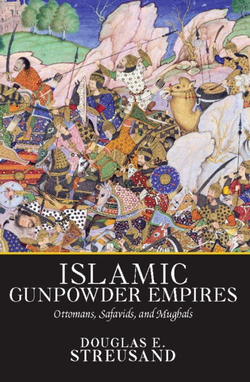 Book cover of Islamic Gunpowder Empires