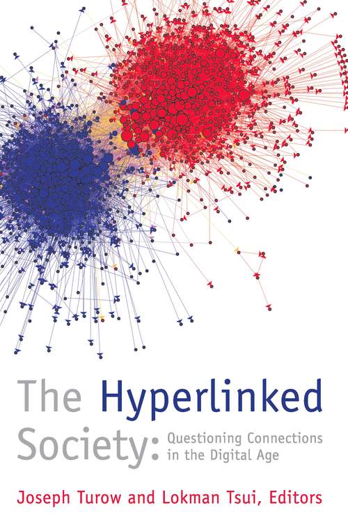 The Hyperlinked Society: Questioning Connections in the Digital Age