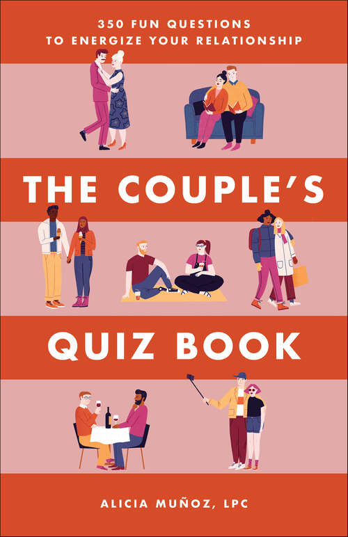 Book cover of The Couple's Quiz Book: 350 Fun Questions to Energize Your Relationship