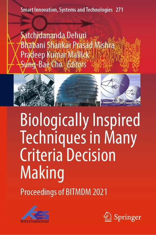 Biologically Inspired Techniques in Many Criteria Decision Making: Proceedings of BITMDM 2021 (Smart Innovation, Systems and Technologies #271)