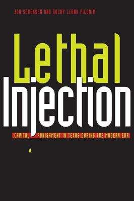 Lethal Injection: Capital Punishment in Texas during the Modern Era
