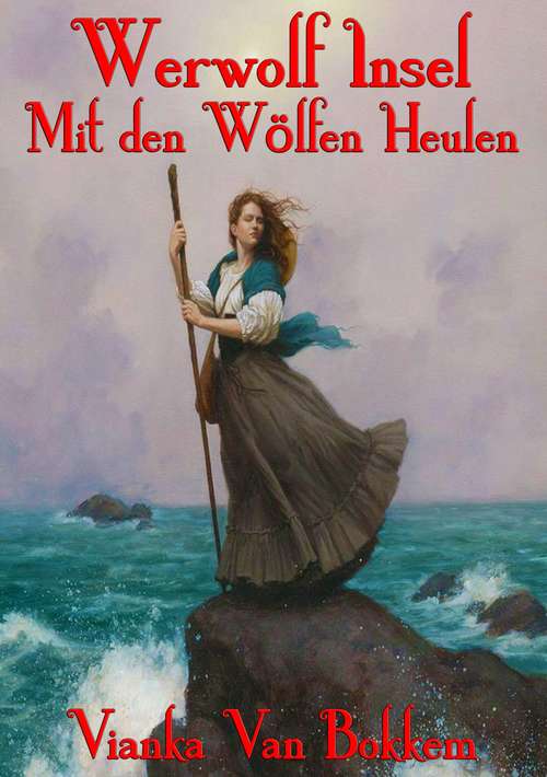 Book cover of Werwolf Insel Mit den Wölfen Heulen