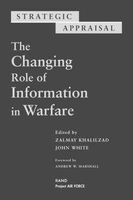 Strategic Appraisal: The Changing Role of Information in Warfare