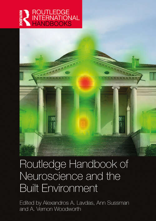 Book cover of Routledge Handbook of Neuroscience and the Built Environment (1) (Routledge International Handbooks)