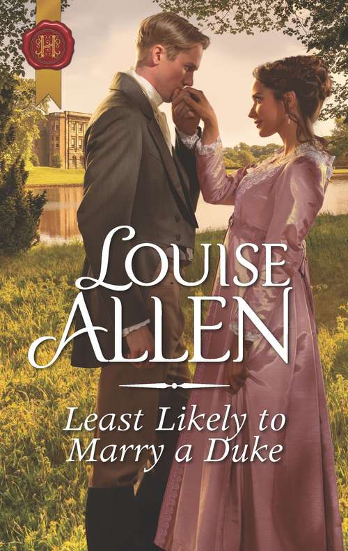Least Likely to Marry a Duke (Mills And Boon Historical Ser.)