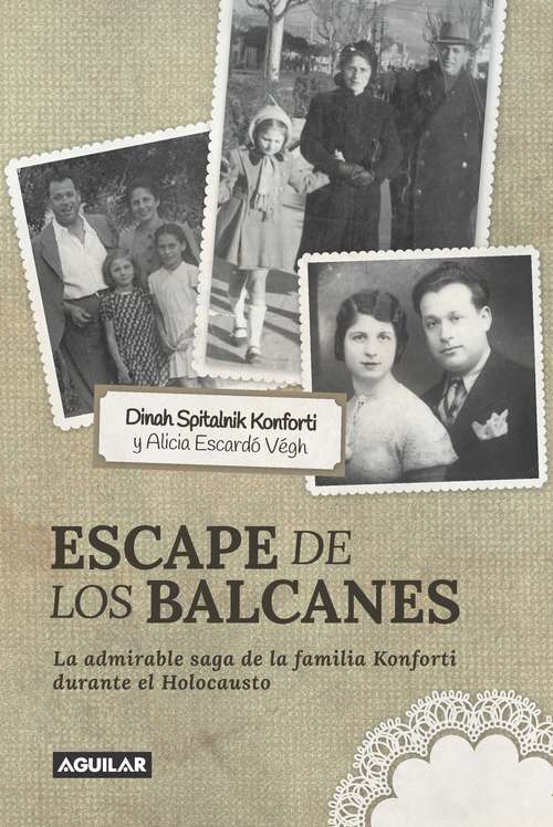Book cover of Escape de los Balcanes: La admirable saga de la familia Konforti durante el Holocausto