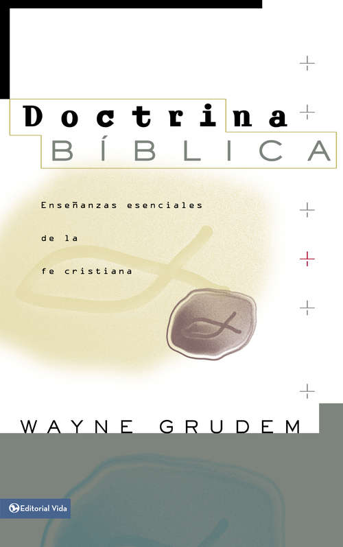 Book cover of Doctrina Bíblica: Enseñanzas esenciales de la Fe cristiana