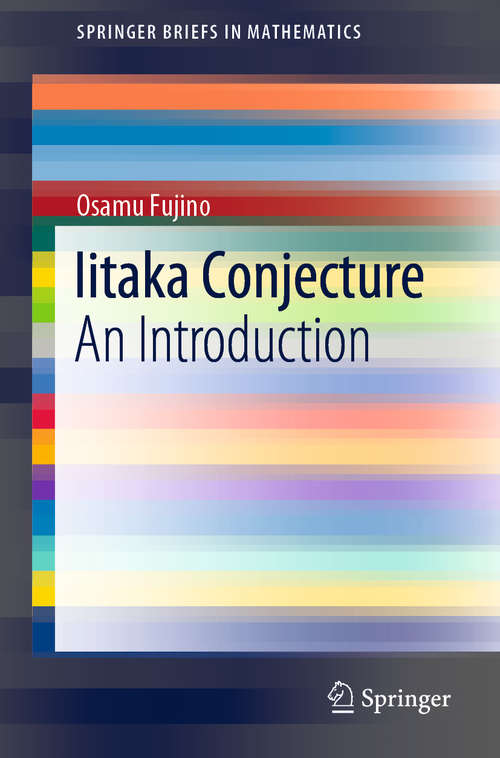 Book cover of Iitaka Conjecture: An Introduction (1st ed. 2020) (SpringerBriefs in Mathematics)