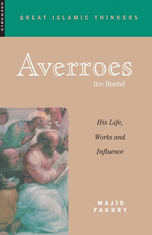 Book cover of Averroes: His Life, Work and Influence