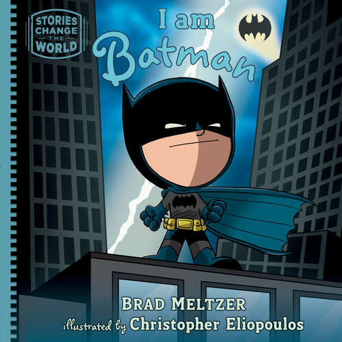 Book cover of I am Batman (Stories Change the World)