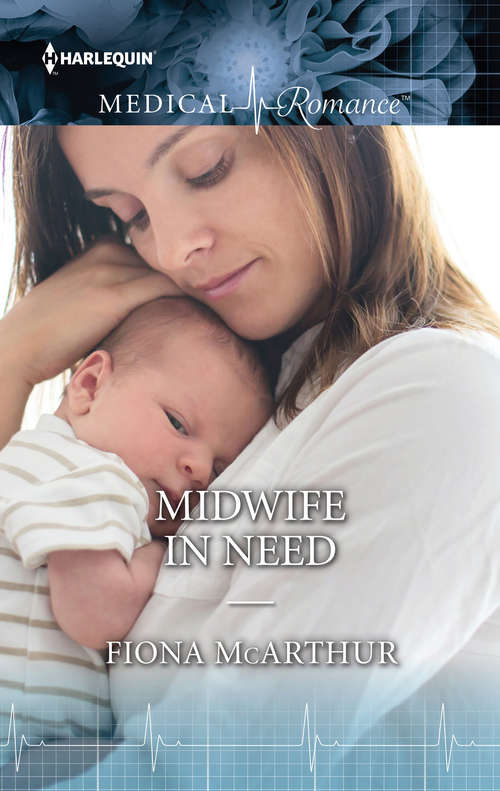 Book cover of Midwife in Need: The Midwife's Little Miracle / The Midwife's New-found Family / Pregnant Midwife Father Needed / Midwife In The Family Way (Marriage and Maternity)