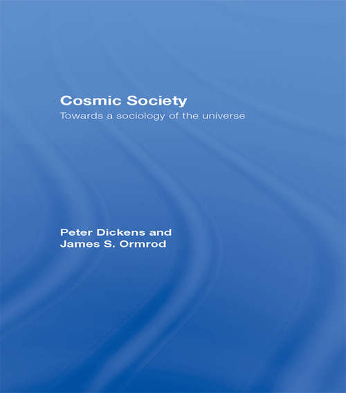 Cosmic Society: Towards a Sociology of the Universe