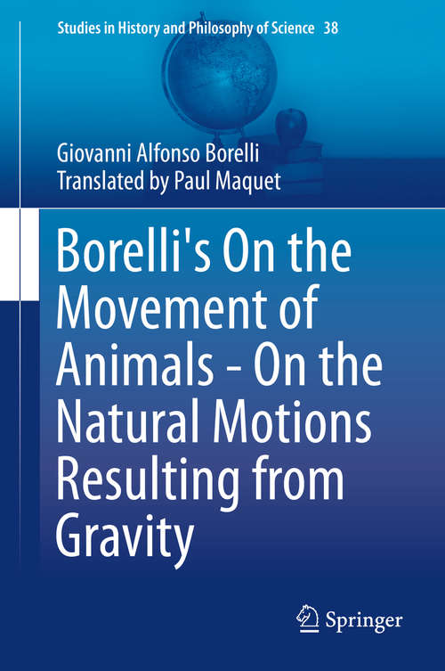 Book cover of Borelli's On the Movement of Animals - On the Natural Motions Resulting from Gravity