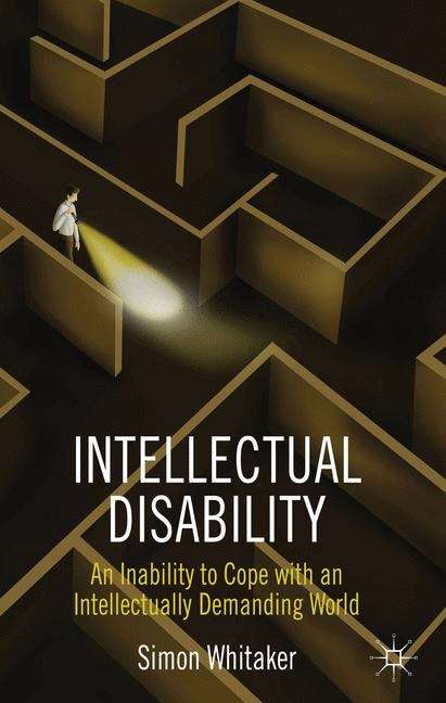 Book cover of Intellectual Disability: An Inability to Cope with an Intellectually Demanding World