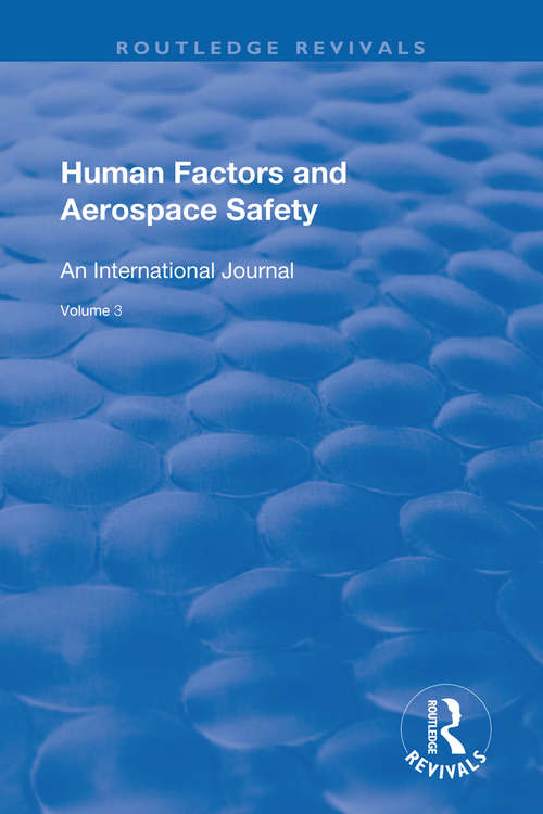Human Factors and Aerospace Safety: An International Journal: v.2: No.4 (Routledge Revivals Ser.)