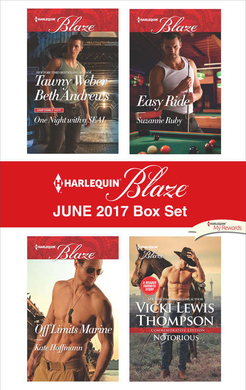Book cover of Harlequin Blaze June 2017 Box Set: All Out\All In\Off Limits Marine\Easy Ride\Notorious