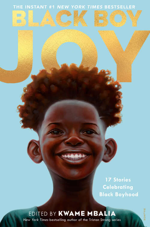 Book cover of Black Boy Joy: 17 Stories Celebrating Black Boyhood