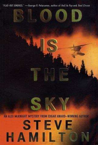 Book cover of Blood Is the Sky (Alex McKnight Series #5)
