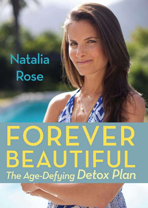 Book cover of Forever Beautiful: The Age-Defying Detox Plan (1st Edition)