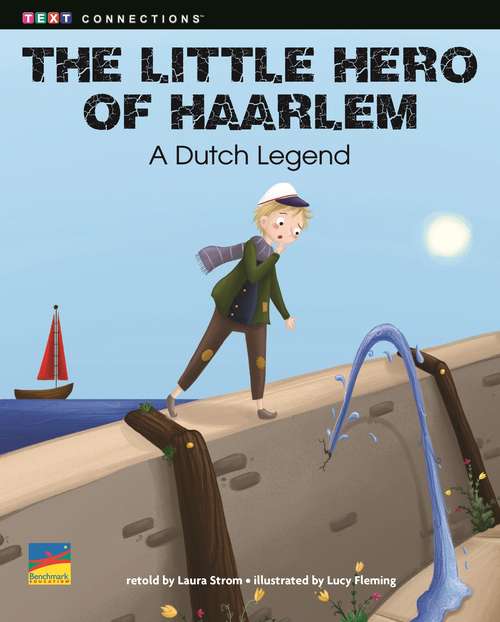 Book cover of The Little Hero of Haarlem: A Dutch Legend