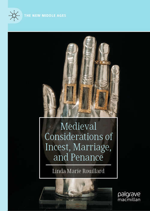 Medieval Considerations of Incest, Marriage, and Penance (The New Middle Ages)