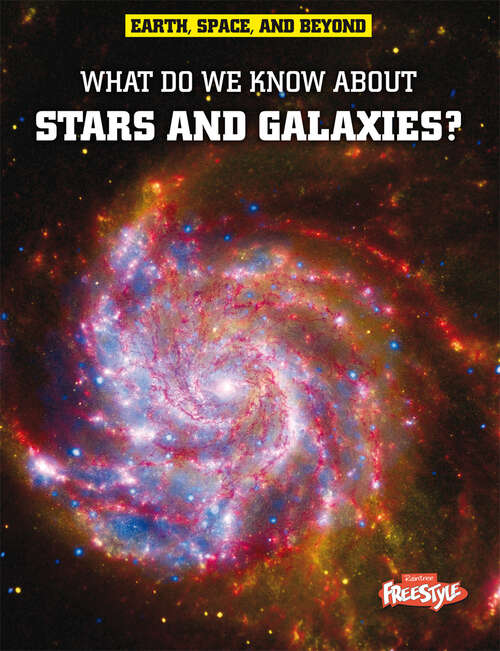 Book cover of What do We Know about Stars and Galaxies? (Earth, Space, And Beyond Ser.)
