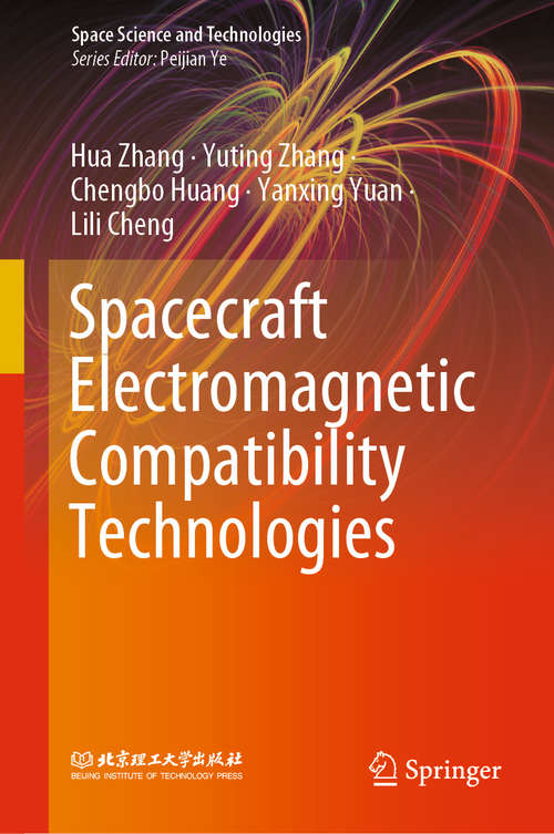 Spacecraft Electromagnetic Compatibility Technologies (Space Science and Technologies)