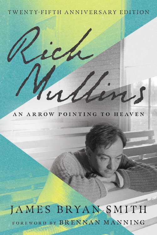 Book cover of Rich Mullins: An Arrow Pointing to Heaven