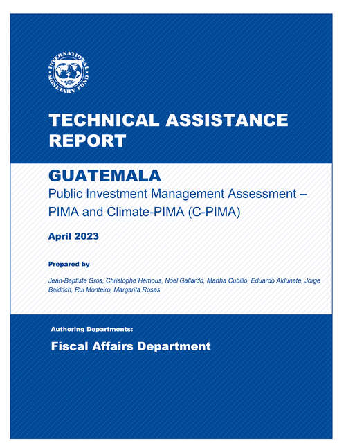 Book cover of Guatemala: Technical Assistance Report-Public Investment Management Assessment – PIMA and Climate-PIMA (C-PIMA)