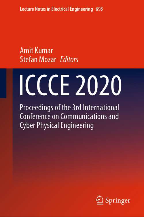 Book cover of ICCCE 2020: Proceedings of the 3rd International Conference on Communications and Cyber Physical Engineering (1st ed. 2021) (Lecture Notes in Electrical Engineering #698)