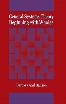 Book cover of General Systems Theory Beginning with Wholes