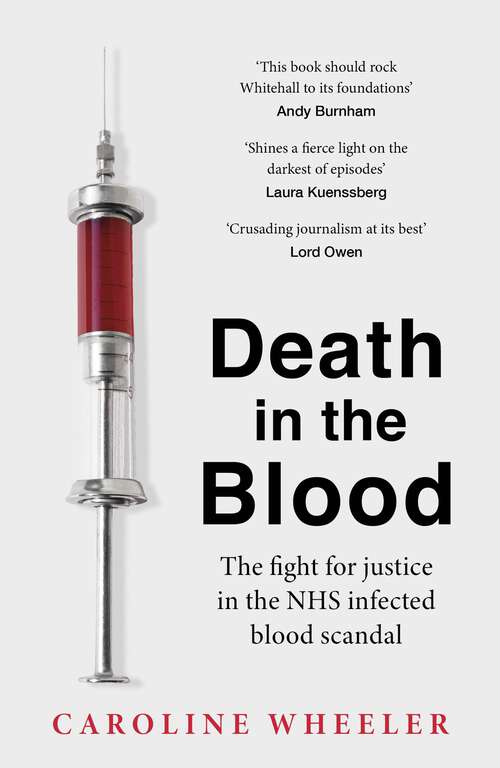 Book cover of Death in the Blood: the most shocking scandal in NHS history from the journalist who has followed the story for over two decades