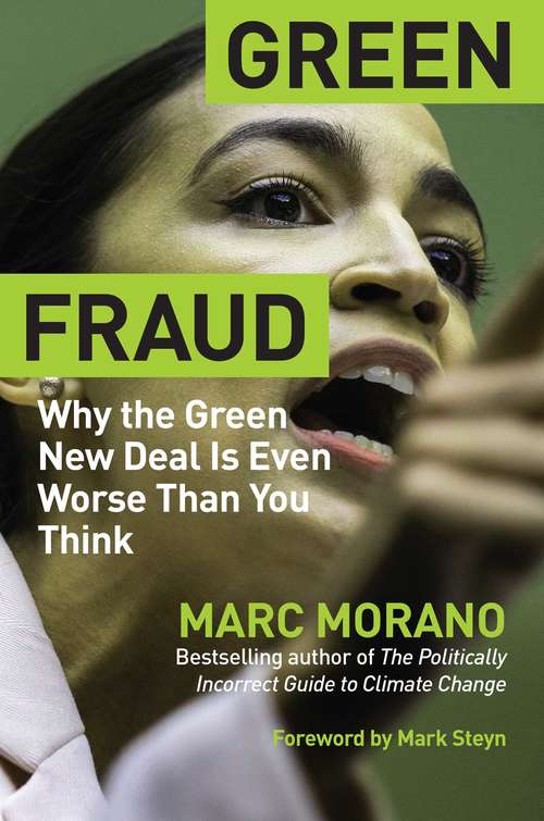 Book cover of Green Fraud: Why the Green New Deal Is Even Worse than You Think