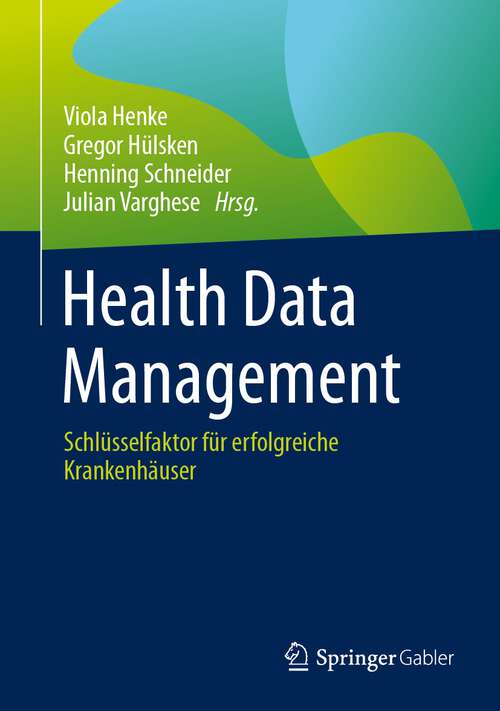 Book cover of Health Data Management: Schlüsselfaktor für erfolgreiche Krankenhäuser (2024)