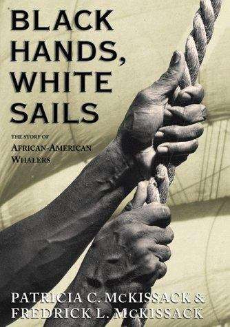 Black Hands, White Sails: The Story Of African-American Whalers