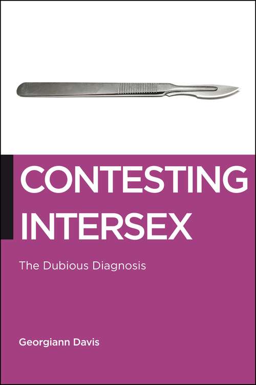 Book cover of Contesting Intersex: The Dubious Diagnosis (Alternative Criminology #10)