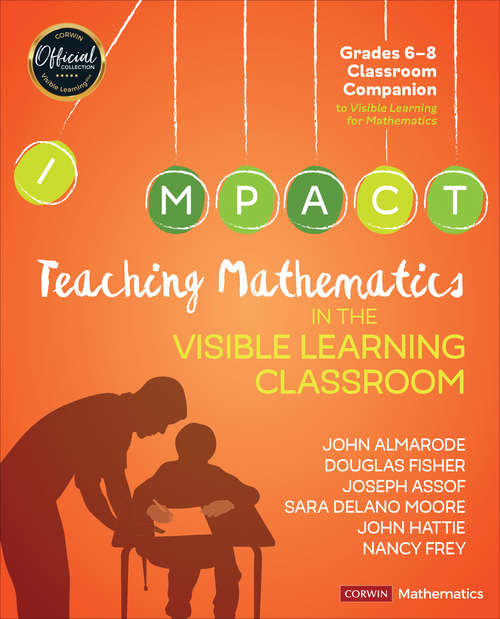 Teaching Mathematics in the Visible Learning Classroom, Grades 6-8 (Corwin Mathematics Series)
