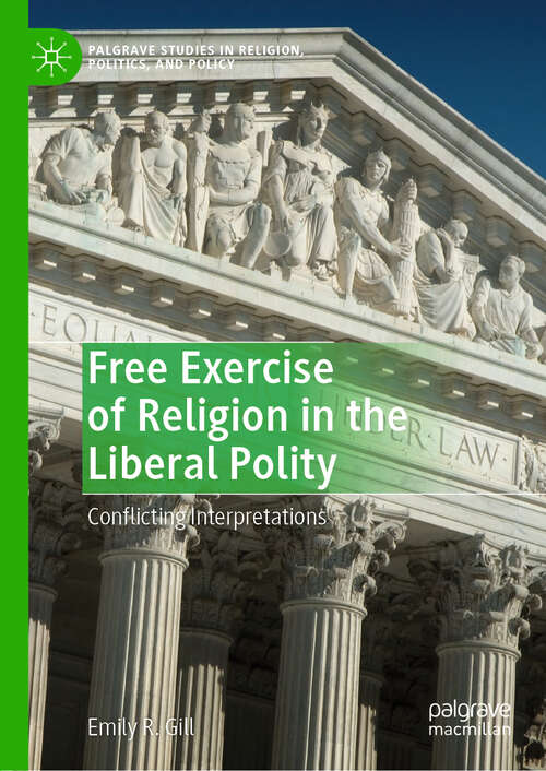 Cover image of Free Exercise of Religion in the Liberal Polity
