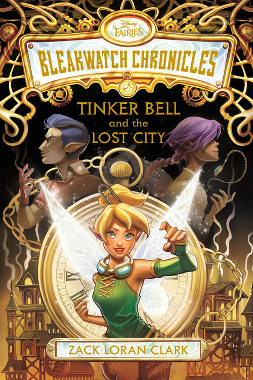 Book cover of Bleakwatch Chronicles: Tinker Bell and the Lost City (Bleakwatch Chronicles)