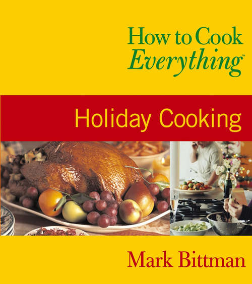 Book cover of How to Cook Everything Holiday Cooking