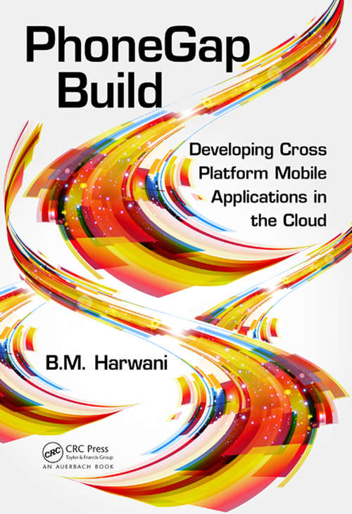 Book cover of PhoneGap Build: Developing Cross Platform Mobile Applications in the Cloud
